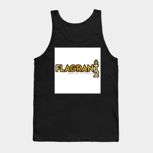 Flagrant 2 w/ D. Murph Tank Top